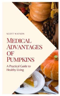 Book cover for Medical Advantages of Pumpkins