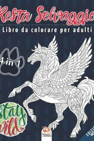 Cover of Resta Selvaggio - 4 in 1 - edizione notturna
