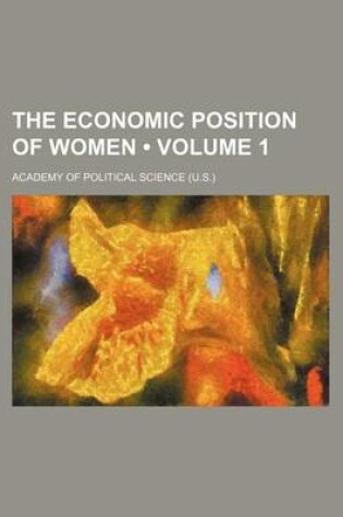 Cover of The Economic Position of Women (Volume 1)