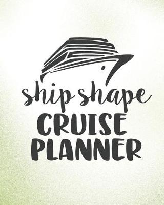 Book cover for Ship Shape Cruise Planner