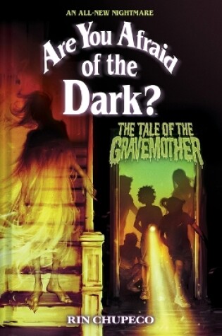 Cover of The Tale of the Gravemother (Are You Afraid of the Dark #1)