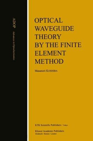 Cover of Optical Waveguide Theory by the Finite Element Method