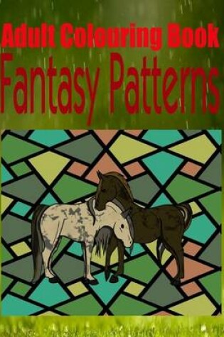 Cover of Adult Colouring Book Fantasy Patterns