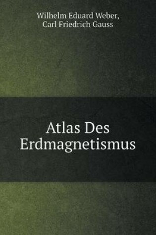 Cover of Atlas Des Erdmagnetismus