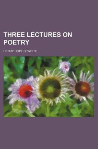 Cover of Three Lectures on Poetry