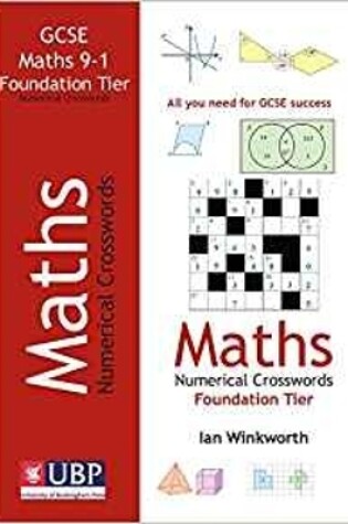 Cover of GCSE Mathematics Numerical Crosswords Foundation Written for the GCSE 9-1 Course