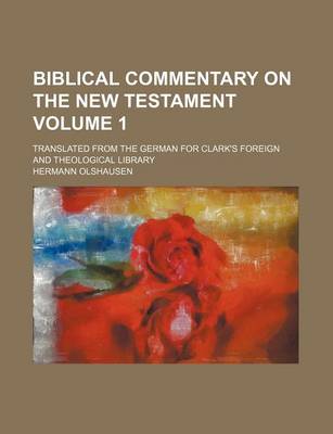 Book cover for Biblical Commentary on the New Testament Volume 1; Translated from the German for Clark's Foreign and Theological Library