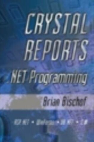 Cover of Crystal Reports .NET Programming