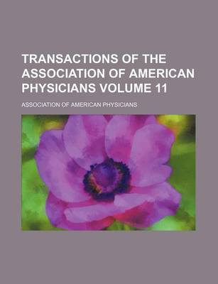 Book cover for Transactions of the Association of American Physicians Volume 11