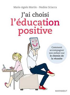 Cover of J'Ai Choisi L'Education Positive