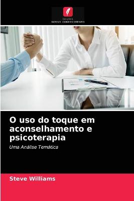 Book cover for O uso do toque em aconselhamento e psicoterapia