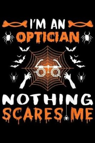 Cover of I'm an optician nothing scares me