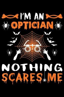 Book cover for I'm an optician nothing scares me