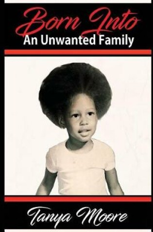 Cover of Born Into an Unwanted Family