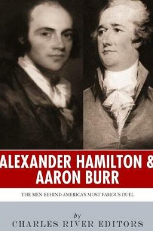 Cover of Alexander Hamilton & Aaron Burr