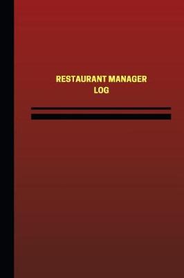 Book cover for Restaurant Manager Log (Logbook, Journal - 124 pages, 6 x 9 inches)