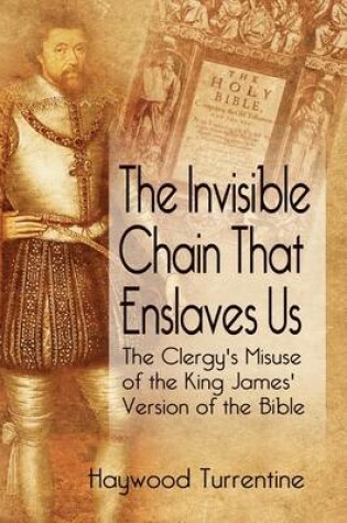 Cover of The Invisible Chain That Enslaves Us