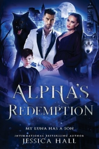 Cover of Alpha's Redemption- My Luna Has A Son