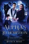 Book cover for Alpha's Redemption- My Luna Has A Son