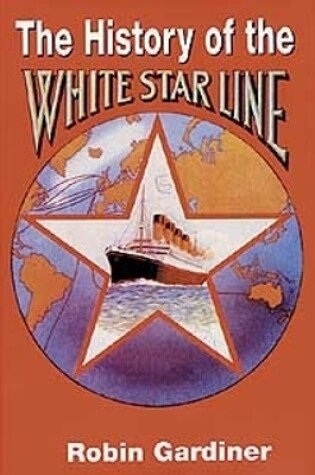 Cover of The History of the White Star Line