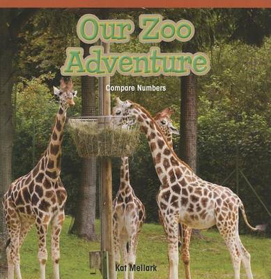 Cover of Our Zoo Adventure: Compare Numbers