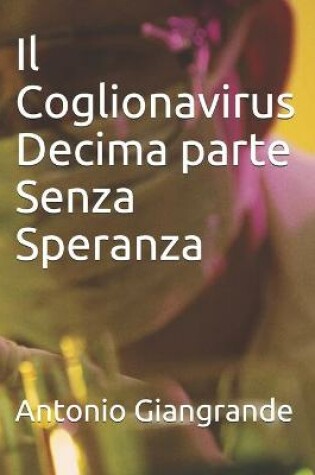 Cover of Il Coglionavirus Decima parte Senza Speranza