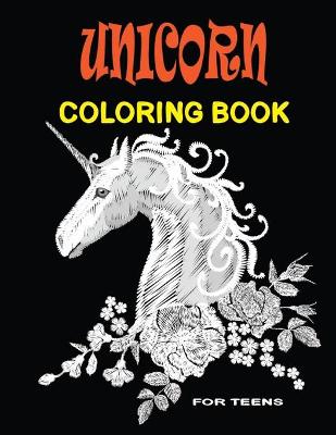 Book cover for Unicorn Coloring Book for Teens