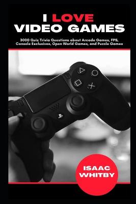 Cover of I love Video Games