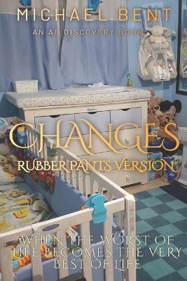 Book cover for Changes (Rubber Pants Version)