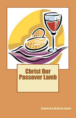 Book cover for Christ Our Passover Lamb