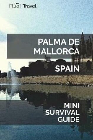 Cover of Palma de Mallorca Mini Survival Guide