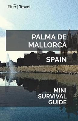 Book cover for Palma de Mallorca Mini Survival Guide