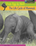 Book cover for The Life Cycle of Mammals