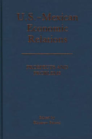 Cover of U.S.-Mexican Economic Relations