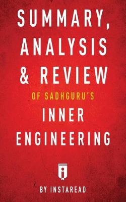 Book cover for Summary, Analysis & Review of Sadhguru's Inner Engineering by Instaread