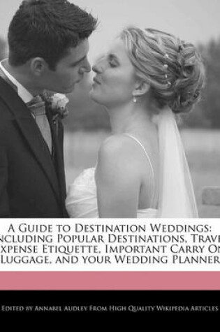 Cover of A Guide to Destination Weddings