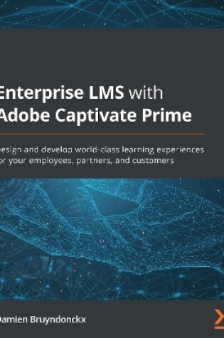 Cover of Enterprise LMS with Adobe Captivate Prime