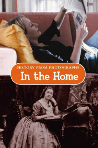 Cover of History from photographs: In The Home