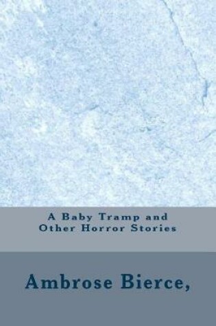 Cover of A Baby Tramp and Other Horror Stories
