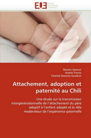 Cover of Attachement, Adoption Et Paternit  Au Chili