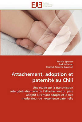 Cover of Attachement, Adoption Et Paternit  Au Chili