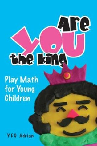 Cover of Are You The King, Or Are You The Joker?: Play Math For Young Children