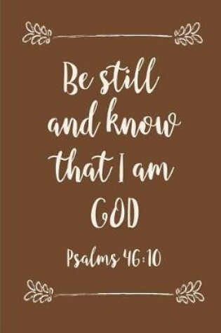Cover of Be Still and Know That I Am God Psalms 46