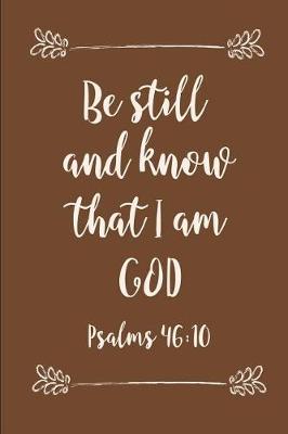 Book cover for Be Still and Know That I Am God Psalms 46