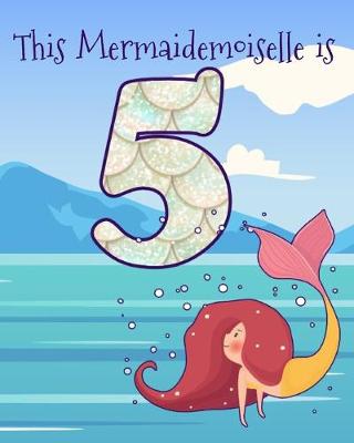 Book cover for This Mermaidemoiselle is 5