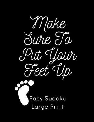 Book cover for Make Sure to Put Your Feet Up