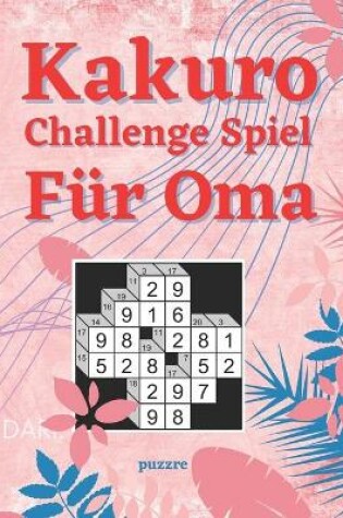 Cover of Kakuro Challenge Spiel Für Oma