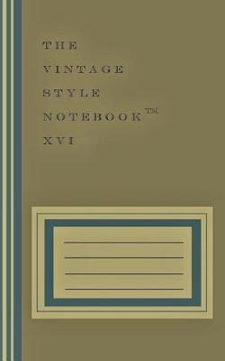 Book cover for The Vintage Style Notebook XVI