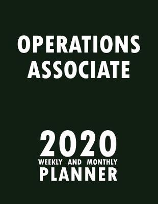 Book cover for Operations Associate 2020 Weekly and Monthly Planner