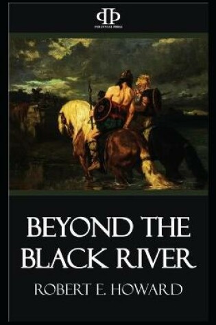 Cover of Beyond the Black River Illustrated